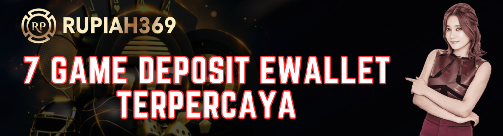 7 Game Deposit Ewallet